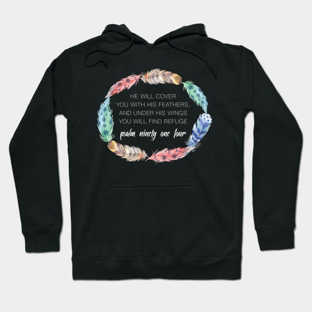 Psalm 91:4 Cover you with his Feathers Hoodie by creativegraphics247